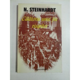 CALATORIA  UNUI  FIU  RISIPITOR  (roman)  -  N. STEINHARDT